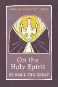 On the Holy Spirit Book by St. Basil the Great